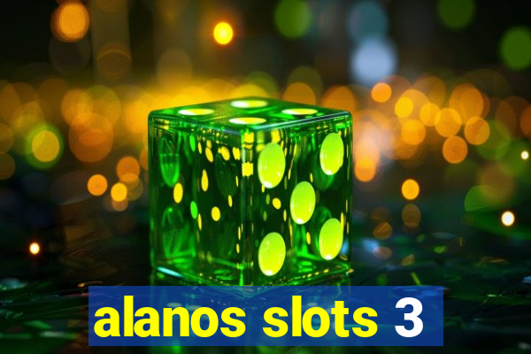 alanos slots 3